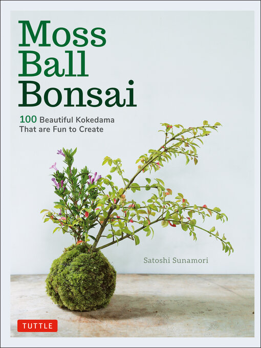 Book jacket for Moss ball bonsai : 100 beautiful kokedama that are fun to create